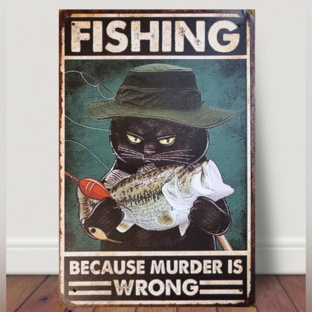 Fishing Because Murder Is Wrong Sign NWT